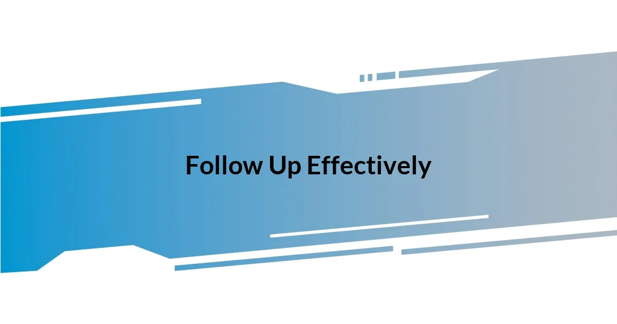 Follow Up Effectively