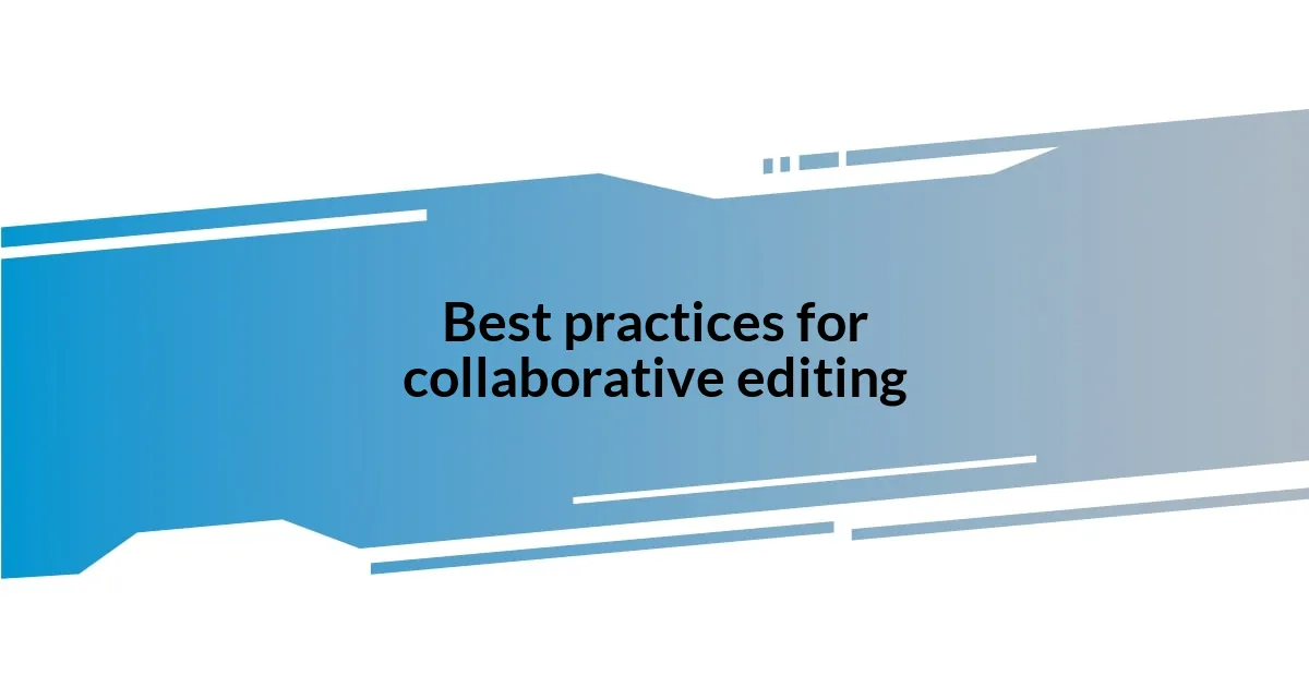 Best practices for collaborative editing