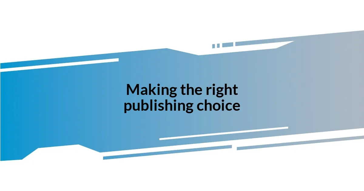 Making the right publishing choice