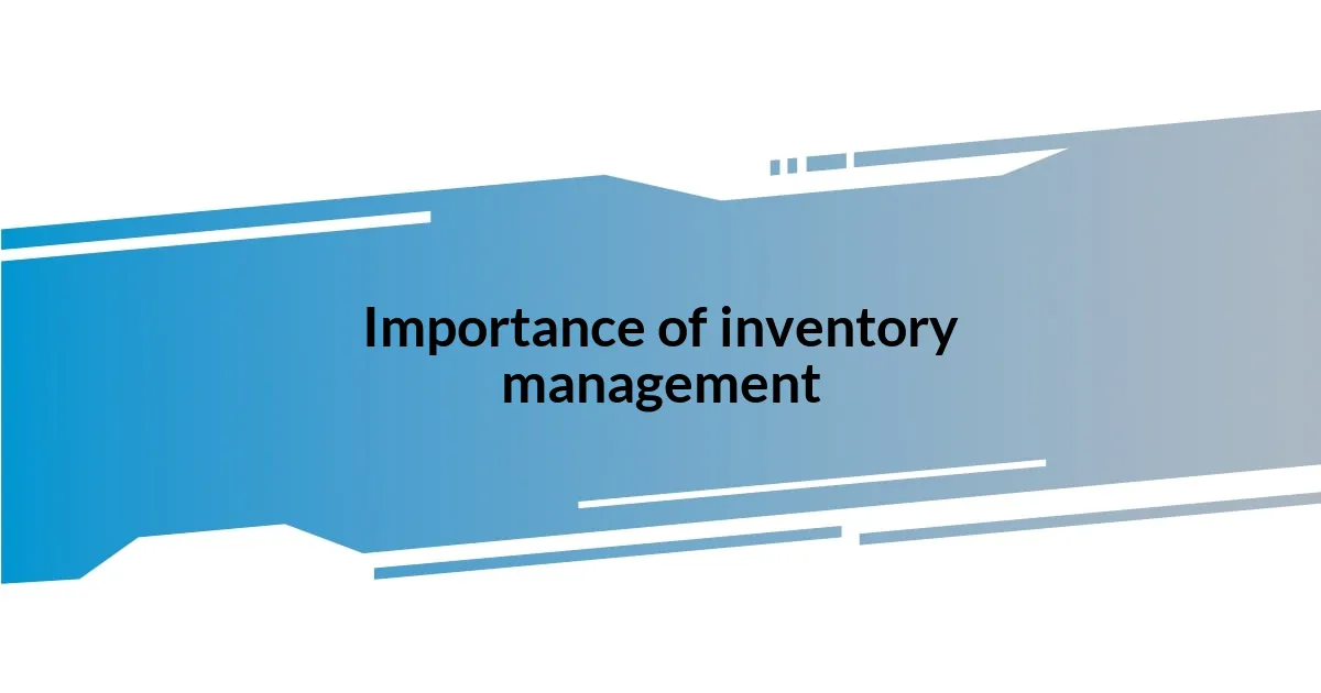 Importance of inventory management